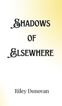 bokomslag Shadows of Elsewhere