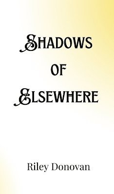 Shadows of Elsewhere 1