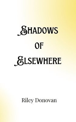 Shadows of Elsewhere 1