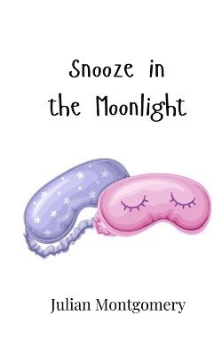 Snooze in the Moonlight 1