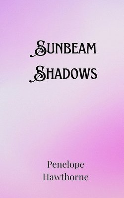 Sunbeam Shadows 1