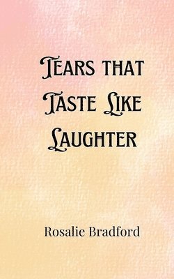 Tears that Taste Like Laughter 1