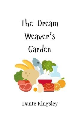 The Dream Weaver's Garden 1