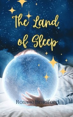 Rosalie Bradford - Land of Sleep, Häftad