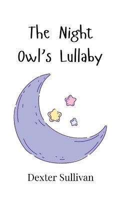 The Night Owl's Lullaby 1