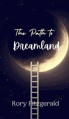 The Path to Dreamland 1