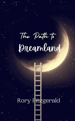 The Path to Dreamland 1