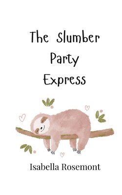 bokomslag The Slumber Party Express