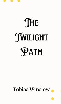 The Twilight Path 1