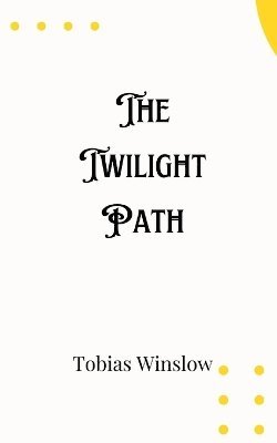 The Twilight Path 1