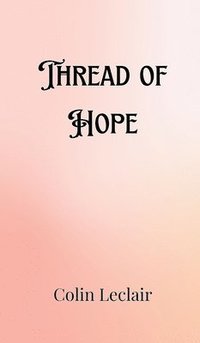 bokomslag Thread of Hope