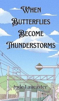 bokomslag When Butterflies Become Thunderstorms