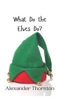 What Do the Elves Do? 1