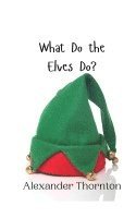 What Do the Elves Do? 1