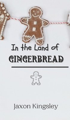 bokomslag In the Land of Gingerbread