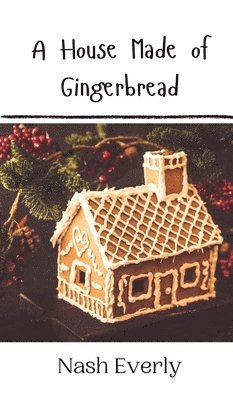 bokomslag A House Made of Gingerbread