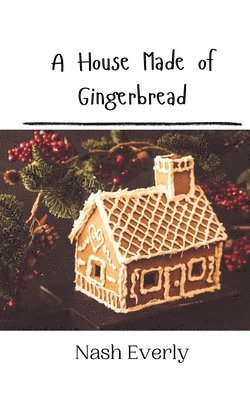 bokomslag A House Made of Gingerbread