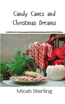 Candy Canes and Christmas Dreams 1