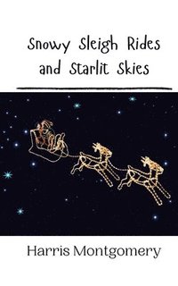 bokomslag Snowy Sleigh Rides and Starlit Skies