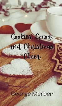 bokomslag Cookies, Cocoa, and Christmas Cheer