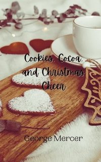 bokomslag Cookies, Cocoa, and Christmas Cheer