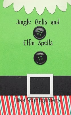 bokomslag Jingle Bells and Elfin Spells