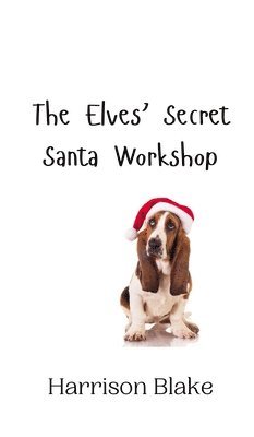 bokomslag The Elves' Secret Santa Workshop