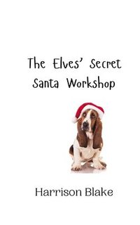 bokomslag The Elves' Secret Santa Workshop