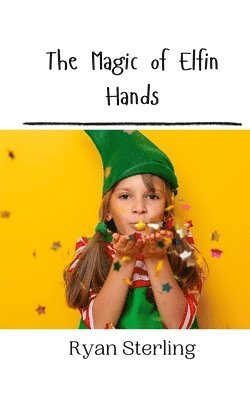 The Magic of Elfin Hands 1