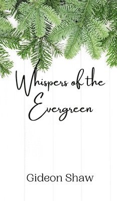 Whispers of the Evergreen 1