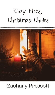 bokomslag Cozy Fires, Christmas Choirs