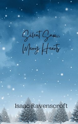 Silent Snow, Merry Hearts 1