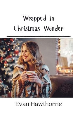 Wrapped in Christmas Wonder 1