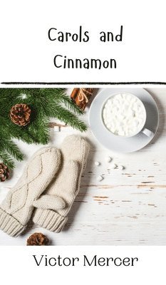 Carols and Cinnamon 1