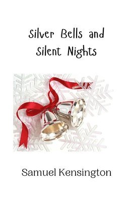 bokomslag Silver Bells and Silent Nights