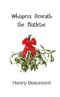 bokomslag Whispers Beneath the Mistletoe