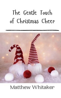 The Gentle Touch of Christmas Cheer 1