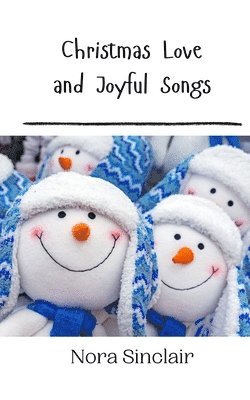 bokomslag Christmas Love and Joyful Songs