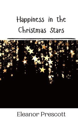 bokomslag Happiness in the Christmas Stars