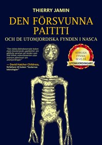 bokomslag Den försvunna Paititi och de utomjordiska fynden i Nasca