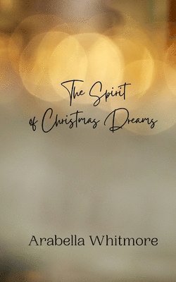 The Spirit of Christmas Dreams 1