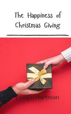 The Happiness of Christmas Giving 1