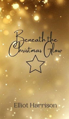 Beneath the Christmas Glow 1