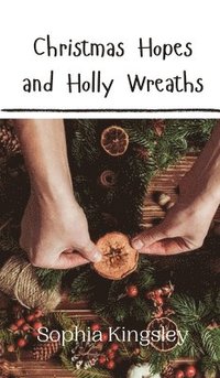 bokomslag Christmas Hopes and Holly Wreaths