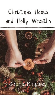 Christmas Hopes and Holly Wreaths 1