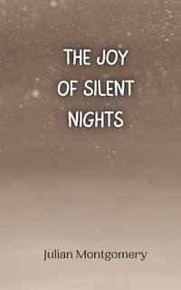 bokomslag The Joy of Silent Nights