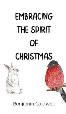 Embracing the Spirit of Christmas 1