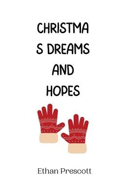 Christmas Dreams and Hopes 1