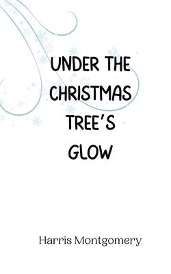 Under the Christmas Tree's Glow 1