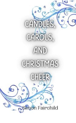 Candles, Carols, and Christmas Cheer 1